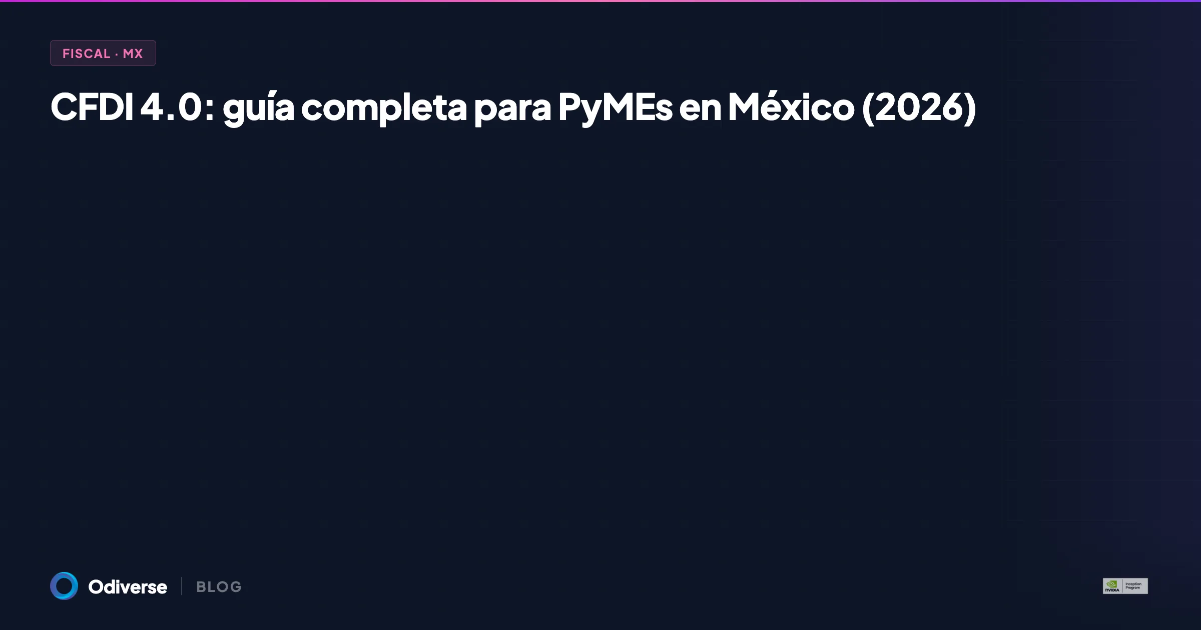 CFDI 4.0: guía completa para PyMEs en México (2026)