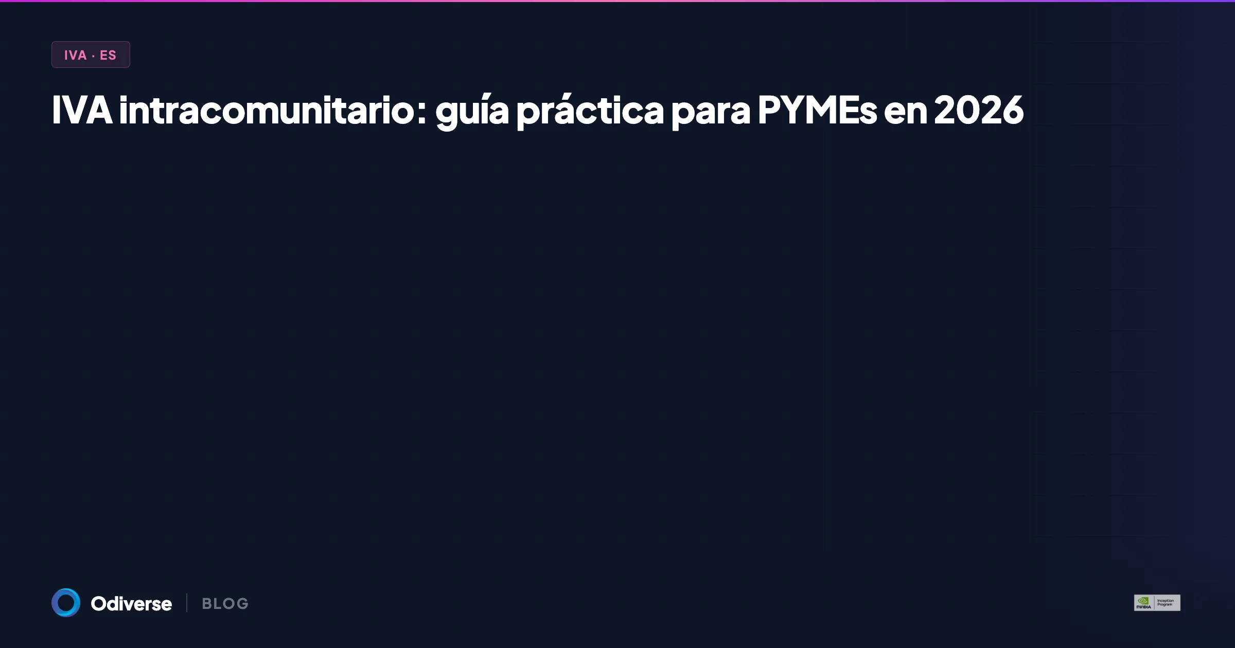 IVA intracomunitario: guía práctica para PYMEs en 2026