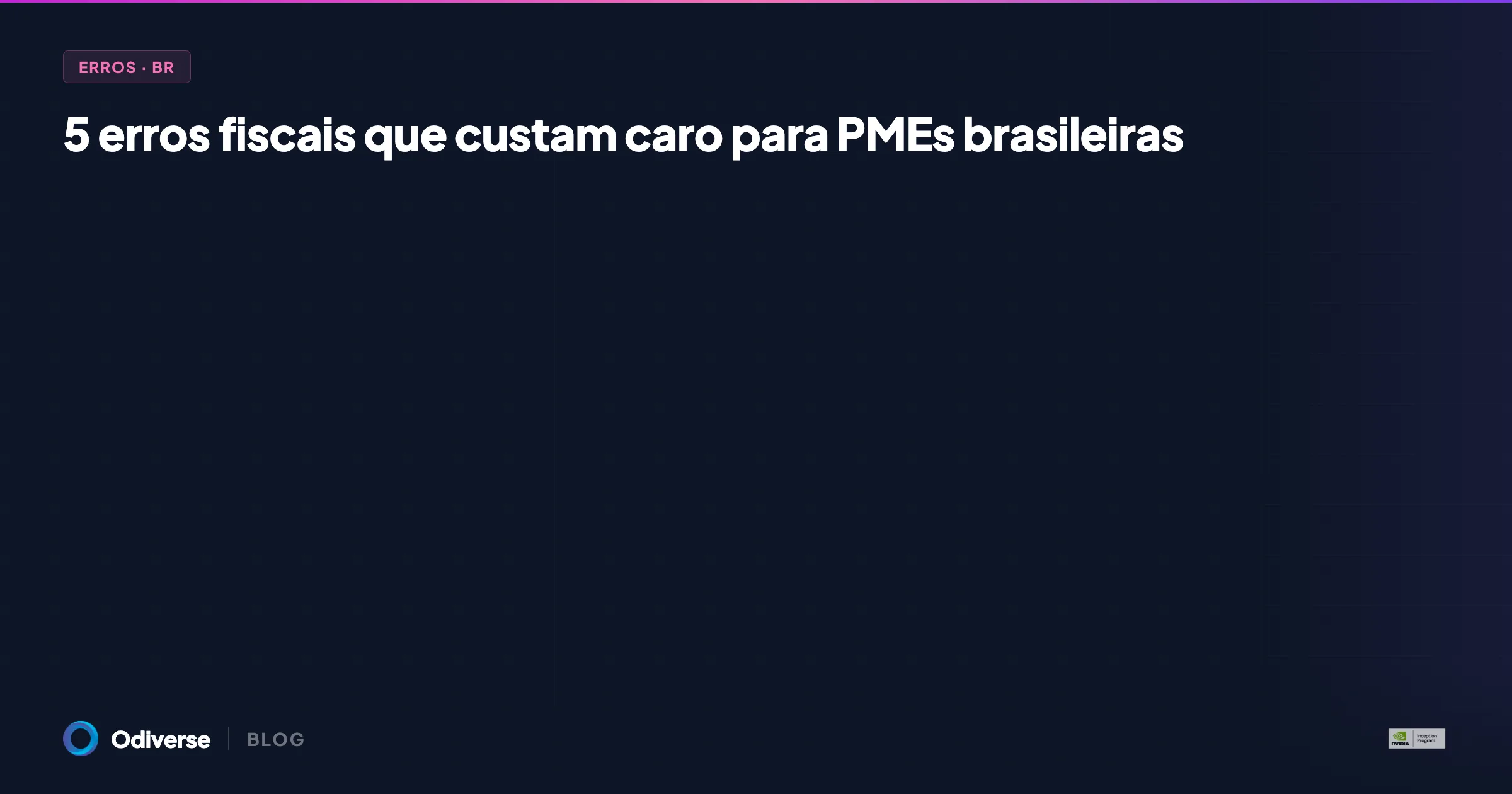 5 erros fiscais que custam caro para PMEs brasileiras